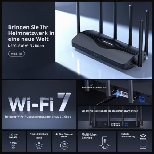 Mercusys Tri-Band BE9300 WiFi 7 Router MR47BE | 4 x 2,5G-Ports | 6 Hochleistungsantennen | 320 MHz-Kanäle | 6 GHz | Gastnetzwerk | MERCUSYS app | IPTV IPv6 WPA3 VPN