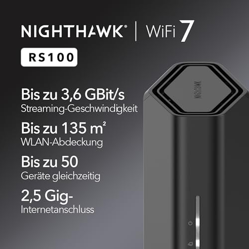 NETGEAR Nighthawk WiFi 7 WLAN Router RS100, Bis zu 135 m², 3,6 Gbit/s | Glasfaser Router, Zuverlässige Leistung, Einfache Einrichtung, 50 Geräte, 1× 2,5G + 4× Gigabit-Ports, Dual Band, BE3600