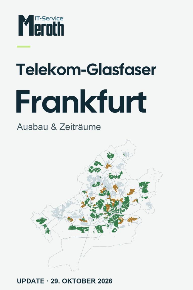 Telekom-Glasfaser in Frankfurt: Ausbau und Zeiträume. Update Oktober 2026 von Meroth IT-Service mit eigener Frankfurt-Karte.